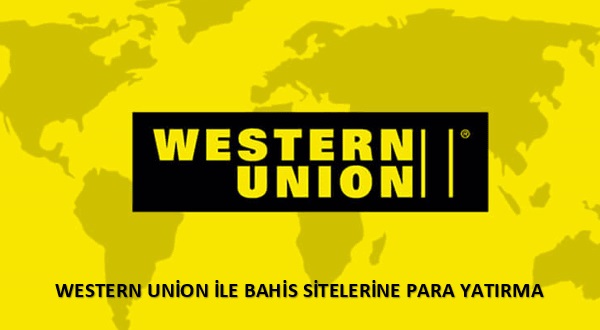 Western Union ile bahis sitelerine para yatırma